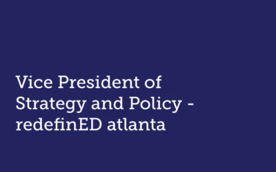 Vice President of Strategy and Policy  redefinED atlanta